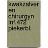 Kwakzalver en chirurgyn inf.472 piekerbl. door Onbekend