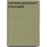 Minister-president informatie by Unknown