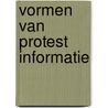 Vormen van protest informatie door Onbekend