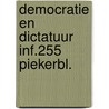 Democratie en dictatuur inf.255 piekerbl. door Onbekend