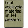 Hout veelzydig materiaal inf.141 piekerbl. door Onbekend