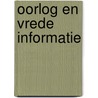 Oorlog en vrede informatie door Onbekend