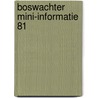 Boswachter mini-informatie 81 door Hofman