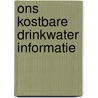 Ons kostbare drinkwater informatie door Onbekend