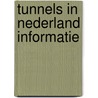 Tunnels in nederland informatie door Onbekend
