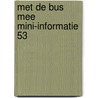 Met de bus mee mini-informatie 53 by Unknown