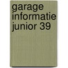 Garage informatie junior 39 door Onbekend