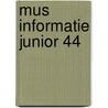 Mus informatie junior 44 by Unknown