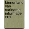 Binnenland van suriname informatie 201 door Onbekend