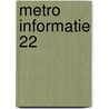 Metro informatie 22 by Unknown