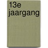 13e jaargang by Unknown