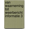 Van waarneming tot weerbericht informatie 3 door Onbekend