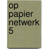 Op papier netwerk 5 by Wekken