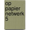 Op papier netwerk 5 door Wekken