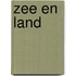 Zee en land