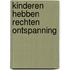 Kinderen hebben rechten ontspanning