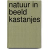 Natuur in beeld kastanjes door Watts