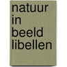 Natuur in beeld libellen by Jongh