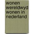 Wonen wereldwyd wonen in nederland