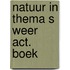 Natuur in thema s weer act. boek