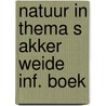 Natuur in thema s akker weide inf. boek door Jongman