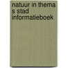 Natuur in thema s stad informatieboek by Jongman