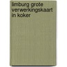 Limburg grote verwerkingskaart in koker by Unknown