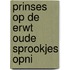Prinses op de erwt oude sprookjes opni