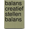 Balans creatief stellen balans by Ligthart