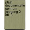 Plaat documentatie centrum jaargang 2 afl. 3 door Onbekend