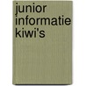 Junior informatie kiwi's by Unknown