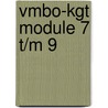 Vmbo-KGT module 7 t/m 9 by Vries