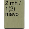 2 MH / 1(2) Mavo by P.G. Hogenbirk