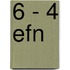 6 - 4 EFN