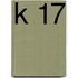 K 17