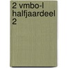 2 Vmbo-L halfjaardeel 2 by M. Lenting