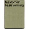 Taaldomein basisvorming by Unknown