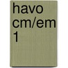 HAVO CM/EM 1 door R.A.J. Vuijk
