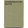 Installatietechniek warmte by Ingen