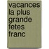 Vacances la plus grande fetes franc