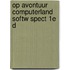 Op avontuur computerland softw spect 1e d