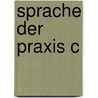 Sprache der praxis c by Hutten