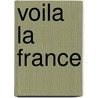 Voila la france by Kropman