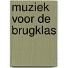 Muziek voor de brugklas by Evertse