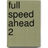 Full speed ahead 2