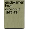 Eindexamen havo economie 1976-79 by Roggeveen