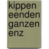 Kippen eenden ganzen enz by Wyk
