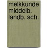 Melkkunde middelb. landb. sch. door Hylkema