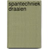 Spantechniek draaien door Nipius