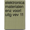 Elektronica materialen enz voorl uitg vev 11 by Unknown
